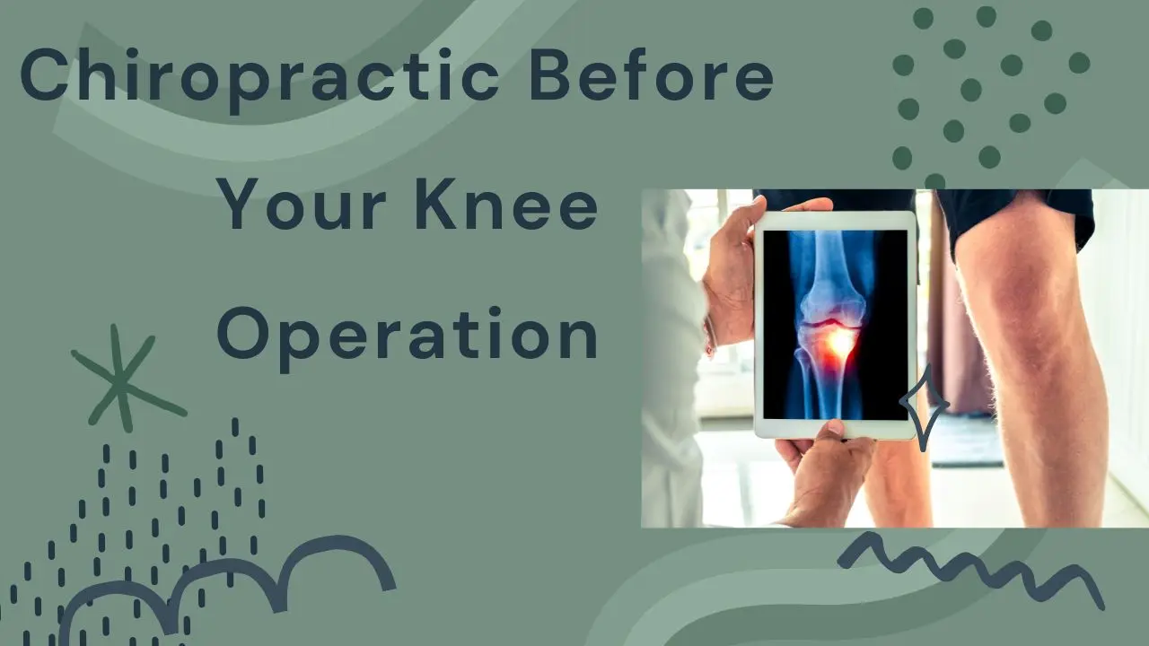 Featured Image for “Why Seeing a Chiropractor Before Knee Replacement Surgery Is A Good Idea”